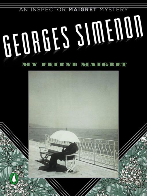 Title details for My Friend Maigret by Georges Simenon - Available